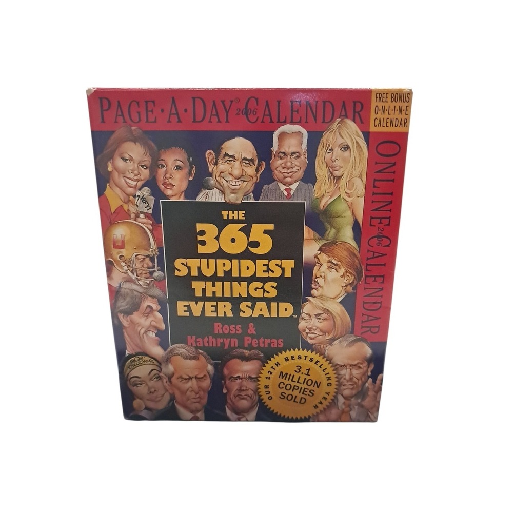 The 365 Stupidest Things Ever Said‎ 2006 Page-A-Day Desk Calendar NIB